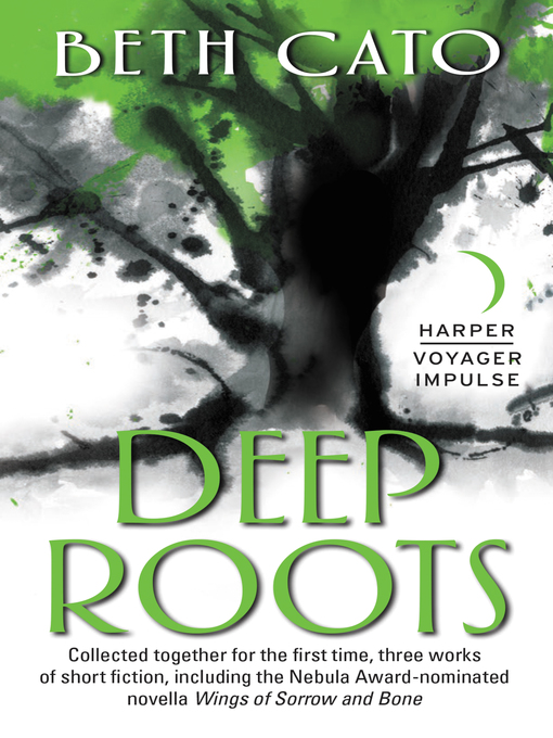 Title details for Deep Roots by Beth Cato - Available